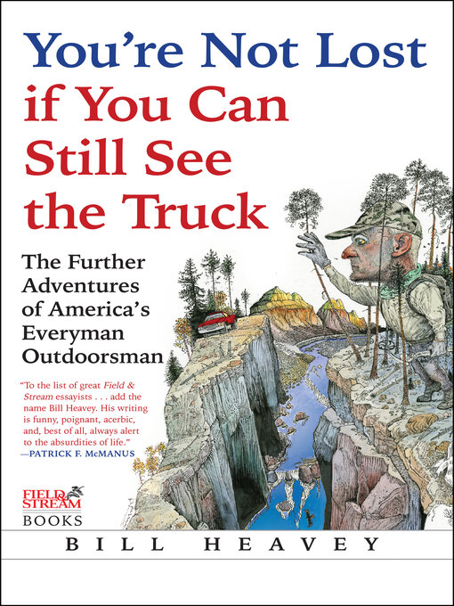 Title details for You're Not Lost if You Can Still See the Truck by Bill Heavey - Available